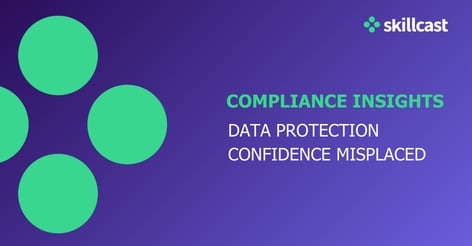 data-protection:-is-corporate-confidence-misplaced?-|-skillcast