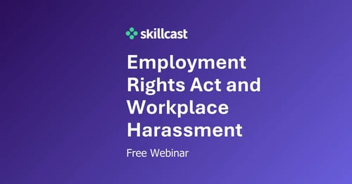 Webinar: Employment Rights Act and Workplace Harassment
